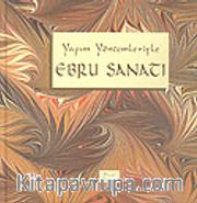 Ebru Sanatı : Yapım Yöntemleriyle (Ciltli)