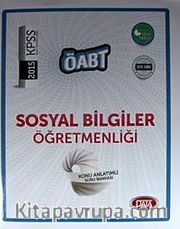 2015 KPSS ÖABT Sosyal Bilgiler Öğretmenliği Konu Anlatımlı Soru Bankası
