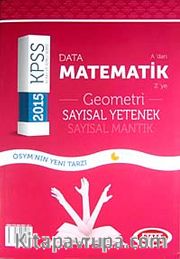 2015 KPSS A'dan Z'ye Matematik-Geometri Sayısal Yetenek Sayısal Mantık