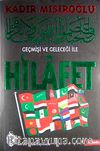 Geçmişi ve Geleceği ile Hilafet (Ciltli)