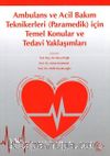 Ambulans ve Acil Bakım Teknikerleri (Paramedik) için Temel Konular ve Tedavi Yaklaşımları