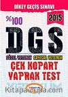 2015 %100 DGS Sözel Yetenek Sayısal Yetenek Çek Kopart Yaprak Test