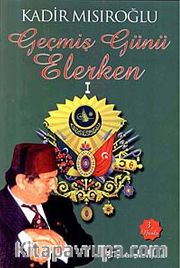 Geçmiş Günü Elerken- 1