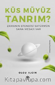 Küs Müyüz Tanrım?