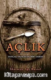 Açlık <br /> Doğal Olmayan Bir Tarih