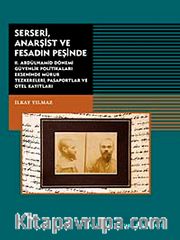Serseri, Anarşist ve Fesadın Peşinde