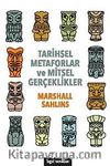 Tarihsel Metaforlar ve Mitsel Gerçeklikler