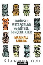 Tarihsel Metaforlar ve Mitsel Gerçeklikler