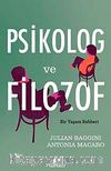 Psikolog ve Filozof & Bir Yaşam Rehberi