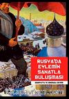 Rusya'da Eylemin Sanatla Buluşması & Edebiyatta ve Sinemada Devrim