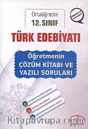 12. Sınıf Ortaöğretim Türk Edebiyatı Öğretmenin Çözüm Kitabı ve Yazılı Soruları