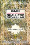 İman Hakikatleri Etrafında Suallere Cevaplar