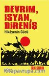 Devrim, İsyan, Direniş & Hikayenin Gücü