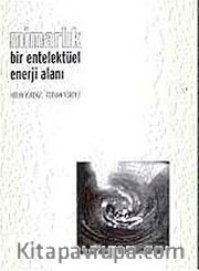 Mimarlık Bir Entelektüel Enerji Alanı