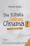 Bu Kitabı Sakın Okuma!