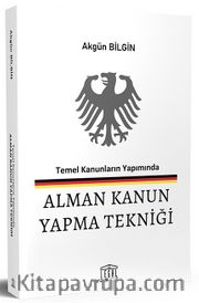 Temel Kanunların Yapımında Alman Kanun Yapma Tekniği Tanıtım Bilgileri