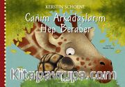 Canım Arkadaşlarım Hep Beraber