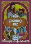 Resimli Klasik Masallar / Çıkrıkçı Kız