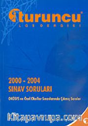 Turuncu LGS Dergisi: 2000 - 2004 Sınav Soruları: OKÖSYS ve Özel Okullar Sınavlarında Çıkmış Sorular