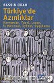 Türkiye' de Azınlıklar: Kavramlar, Teori, Lozan, İç Mevzuat, İçtihat, Uygulama