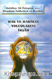 Hak ve Hakikat Yolcularını İrşad: Abdülhay Ali Öztoprak Efendinin Sohbetleri ve Dersleri