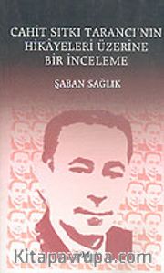 Cahit Sıtkı Tarancı' nın Hikayeleri Üzerine Bir İnceleme