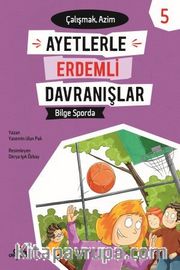 Bilge Sporda - Çalışmak Azim - Ayetlerle Erdemli Davranışlar 5
