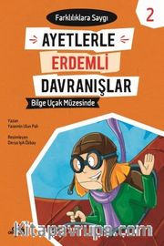 Bilge Uçak Müzesinde - Farklılıklara Saygı - Ayetlerle Erdemli Davranışlar 2