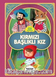 Resimli Klasik Masallar / Kırmızı Başlıklı Kız