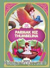 Resimli Klasik Masallar: Parmak Kız Thumbelına