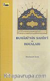 Buhari' nin Sahih' i ve Hocaları