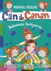 Can ile Canan - Babamızı Seviyoruz