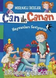 Can ile Canan - Hayvanları Seviyoruz