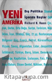 Yeni Amerika <br /> Dış Politika İçeride Başlar
