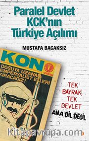 Paralel Devlet KCK'nın Türkiye Açılımı <br /> Tek Bayrak Tek Devlet Ama Dil Değil