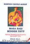 Masa Başı Minder Üstü: Mutlu, Başarılı ve Anlamlı Bir Yaşam İçin (Önce Aile)
