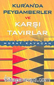 Kur'an'da Peygamberler ve Karşı Tavırlar