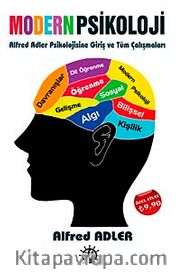 Modern Psikoloji <br /> Alfred Adler Psikolojisine Giriş ve Tüm Çalışmaları