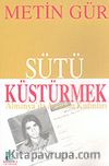 Sütü Küstürmek & Almanyada Anadolu Kadınları