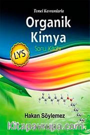 LYS Temel Kavramlarla Organik Kimya Soru Kitabı