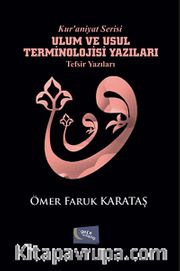 Ulum ve Usul Terminolojisi Yazıları / Kur'aniyat Serisi <br /> Tefsir Yazıları
