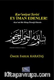 Ey İman Edenler! / Kur'aniyat Serisi <br /> Kur'ani Bir Hitap Örneği Olarak