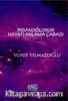 İnsanoğlunun Hayatı Anlama Çabası