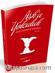 Aşk'a Yolculuk (Türkçe-İngilizce Şiirler)