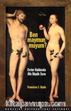 Ben Maymun muyum? & Evrim Hakkında Altı Büyük Soru