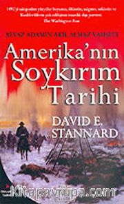 Amerika' nın Soykırım Tarihi: Beyaz Adamın Akıl Almaz Vahşeti