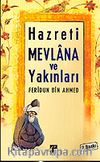 Hazreti Mevlana ve Yakınları