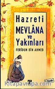 Hazreti Mevlana ve Yakınları