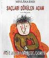 Saçları Dökülen Adam / Tuhaf Adamlar Serisi -5