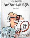 Profesör Haşır Huşur / Tuhaf Adamlar Serisi -3